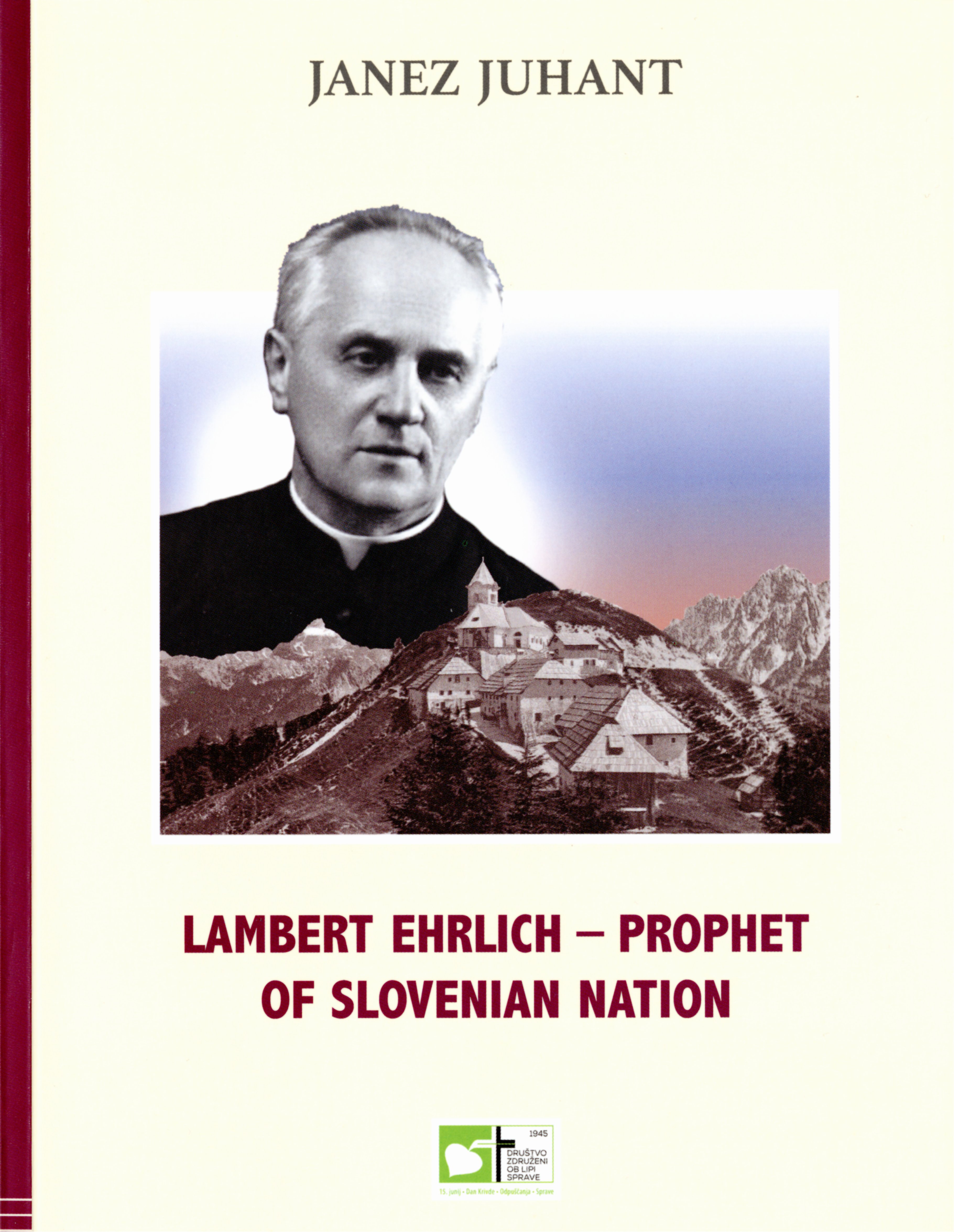 LAMBERT EHRLICH - PROPHET OF SLOVENIAN NATION
