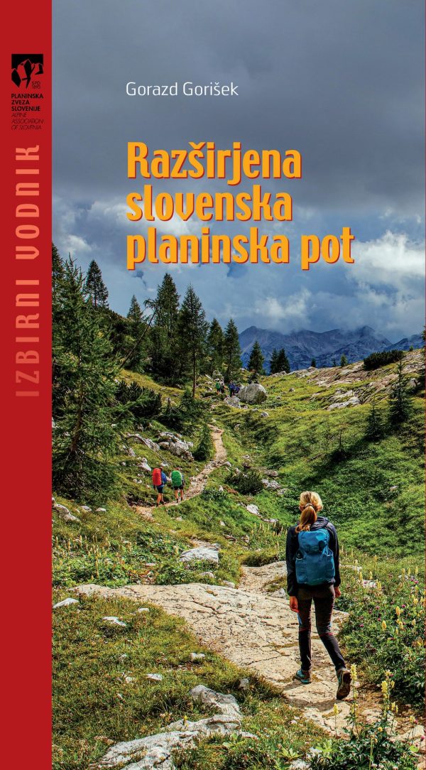 RAZŠIRJENA SLOVENSKA PLANINSKA POT : IZBIRNI VODNIK