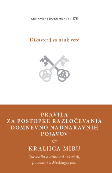 CERKVENI DOKUMENTI 175 - PRAVILA ZA POSTOPKE RAZLOČEVANJA DOMNEVNO NADNARAVNIH POJAVOV & KRALJICA MIRU