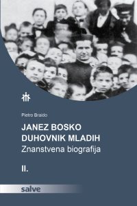 Janez Bosko, duhovnik mladih (II. zvezek)
