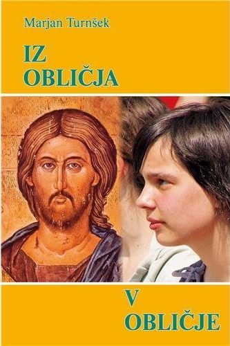 IZ OBLIČJA V OBLIČJE