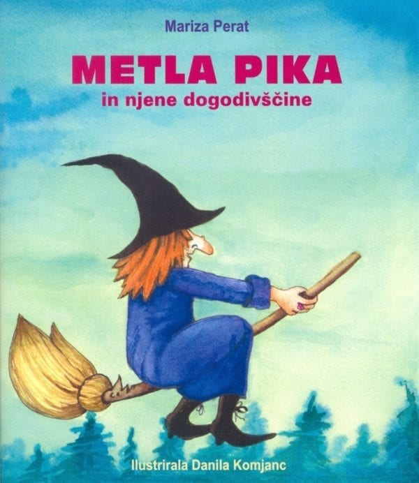 METLA PIKA IN NJENE DOGODIVŠČINE