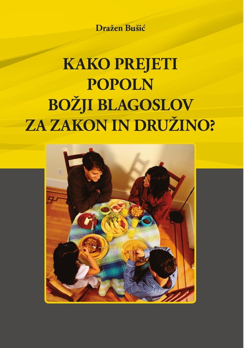 KAKO PREJETI POPOLN BOŽJI BLAGOSLOV ZA ZAKON IN DRUŽINO?