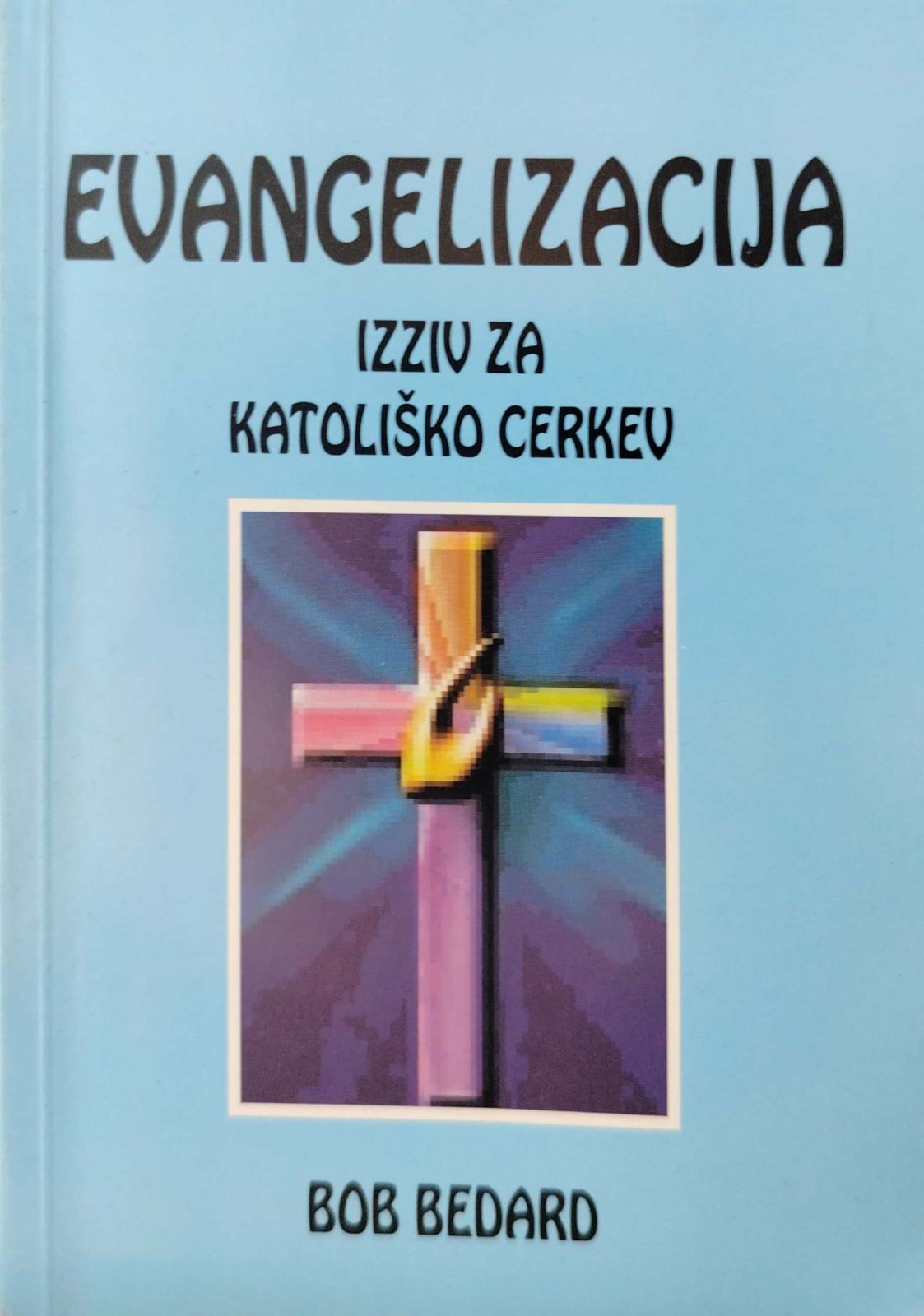 EVANGELIZACIJA - IZZIV ZA KATOLIŠKO CERKEV