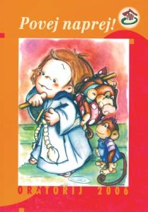 Povej naprej (oratorij 2006)