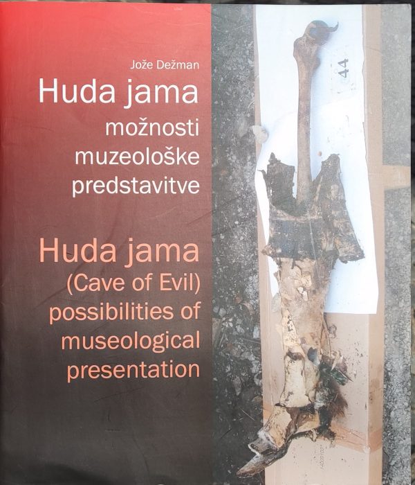 HUDA JAMA - MOŽNOSTI MUZEOLOŠKE PREDSTAVITVE