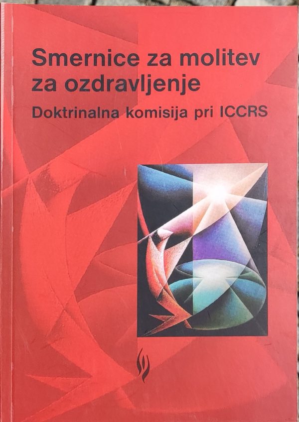 SMERNICE ZA MOLITEV ZA OZDRAVLJENJE