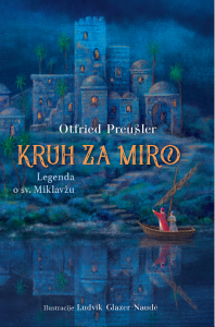 Kruh za miro : Legenda o sv. Miklavžu (trda vezava)
