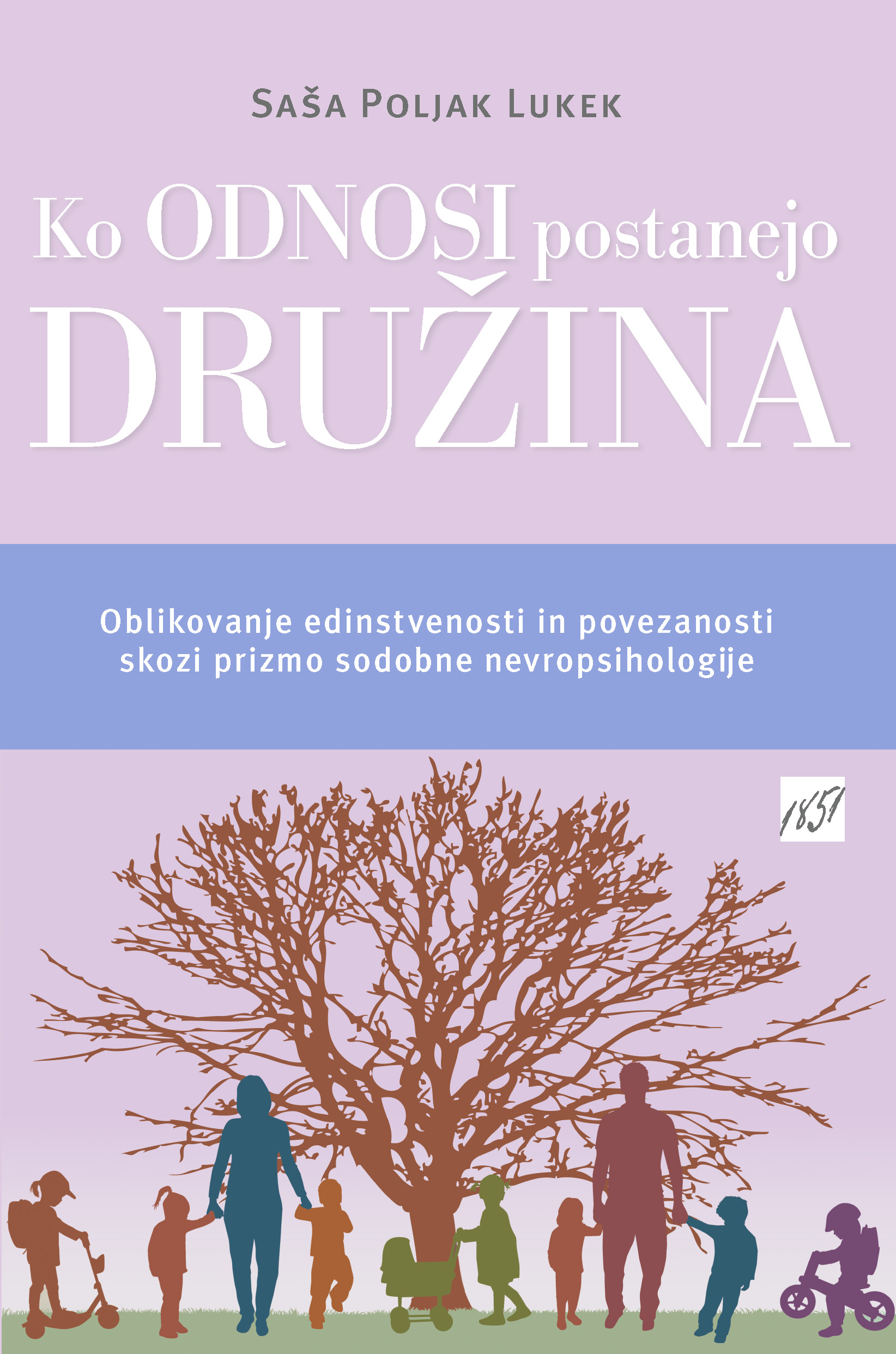 Ko odnosi postanejo družina (dopolnjena izdaja) Ko odnosi postanejo družina (dopolnjena izdaja)