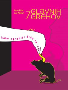 7 glavnih grehov in kako zgrabiti bika za roge