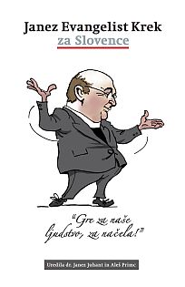 Janez Evangelist Krek za Slovence Janez Evangelist Krek za Slovence