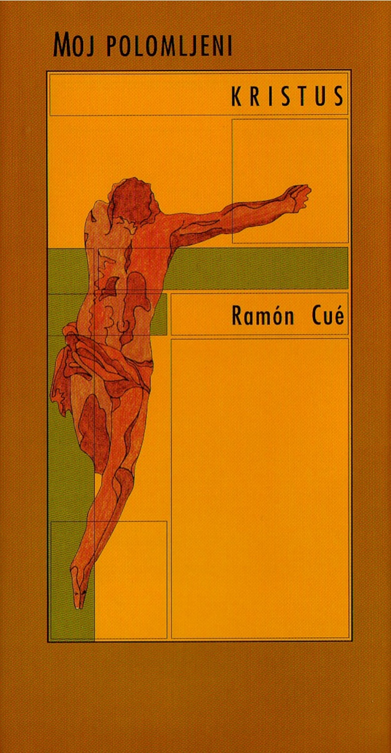 Moj polomljeni Kristus Moj polomljeni Kristus