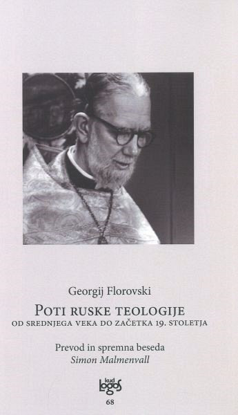 Poti ruske teologije od srednjega veka do začetka 19. stoletja Poti ruske teologije od srednjega veka do začetka 19. stoletja