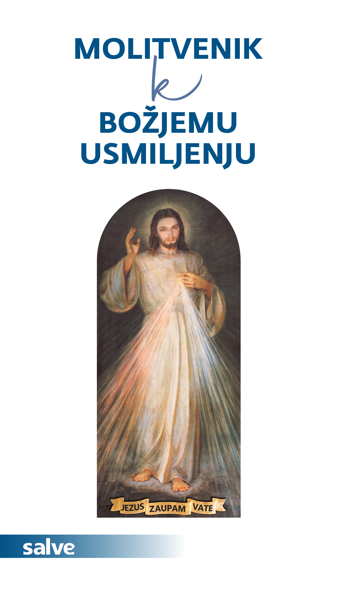 Molitvenik k Božjemu usmiljenju Molitvenik k Božjemu usmiljenju