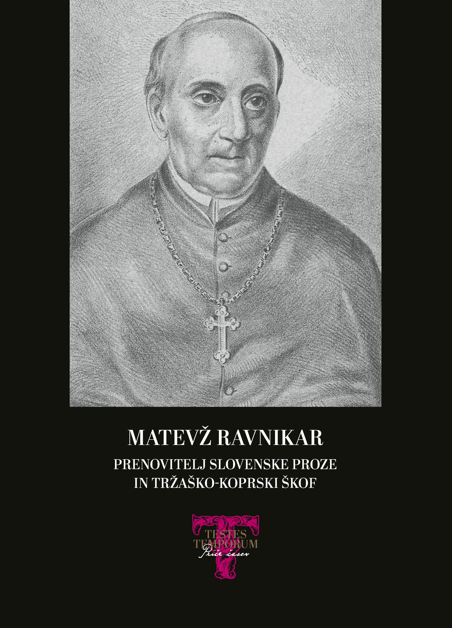 Matevž Ravnikar: Prenovitelj slovenske proze in tržaško-koprski škof Matevž Ravnikar: Prenovitelj slovenske proze in tržaško-koprski škof