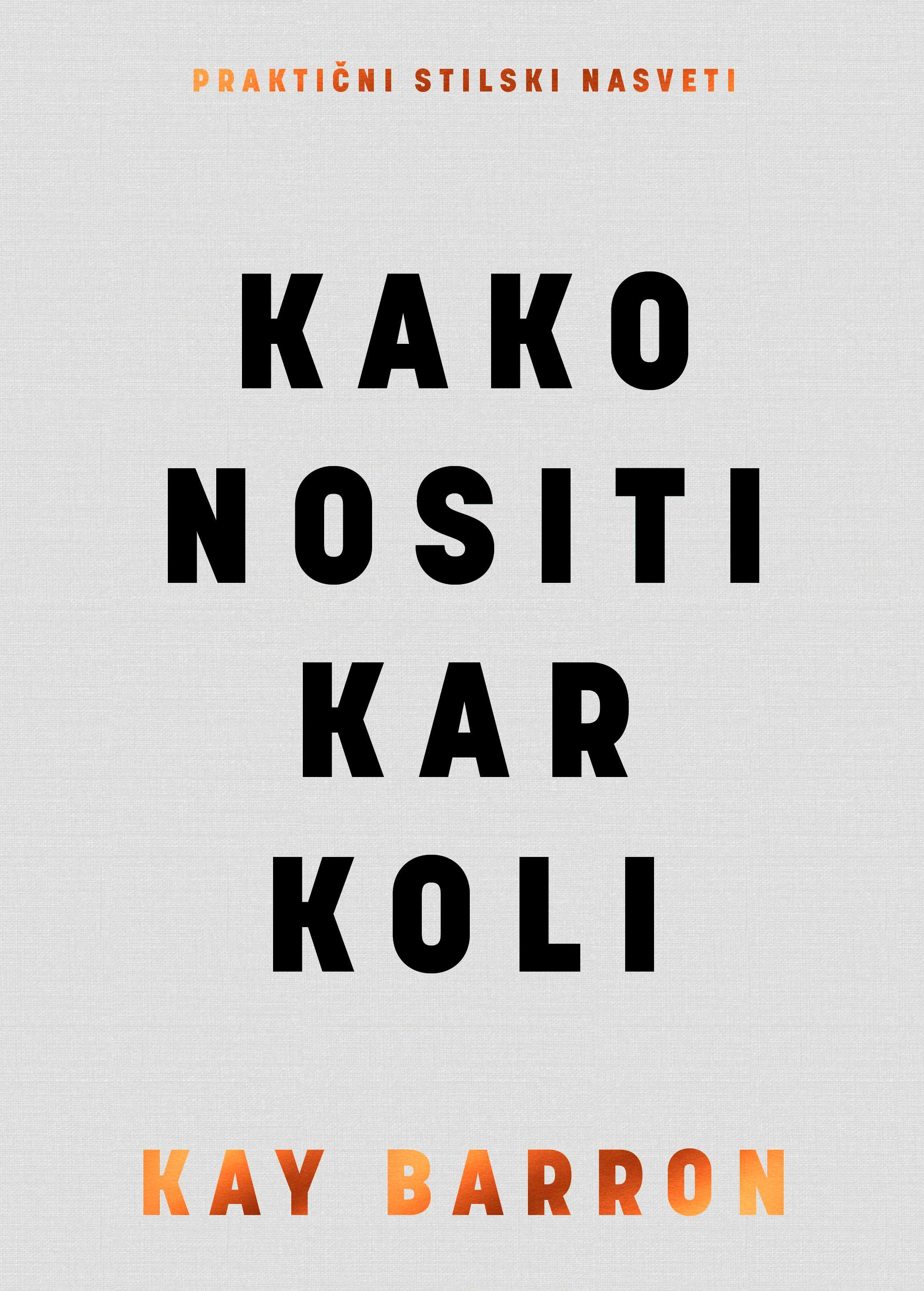Kako nositi kar koli Kako nositi kar koli