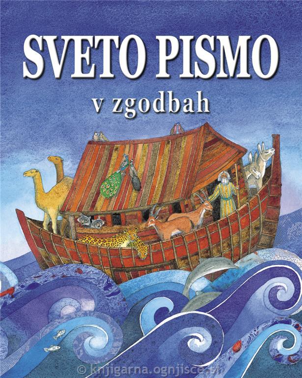 Sveto pismo v zgodbah Sveto pismo v zgodbah