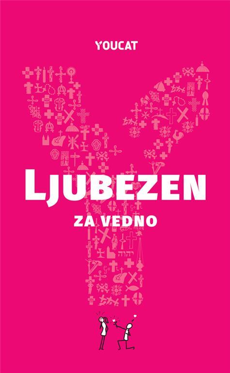Ljubezen za vedno (Youcat) Ljubezen za vedno (Youcat)